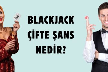 Blackjack Çifte Şans Nedir
