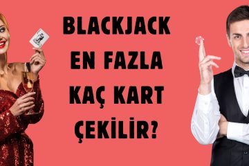 Blackjack En Fazla Kaç Kart Çekilir