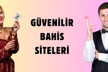 Güvenilir Bahis Siteleri