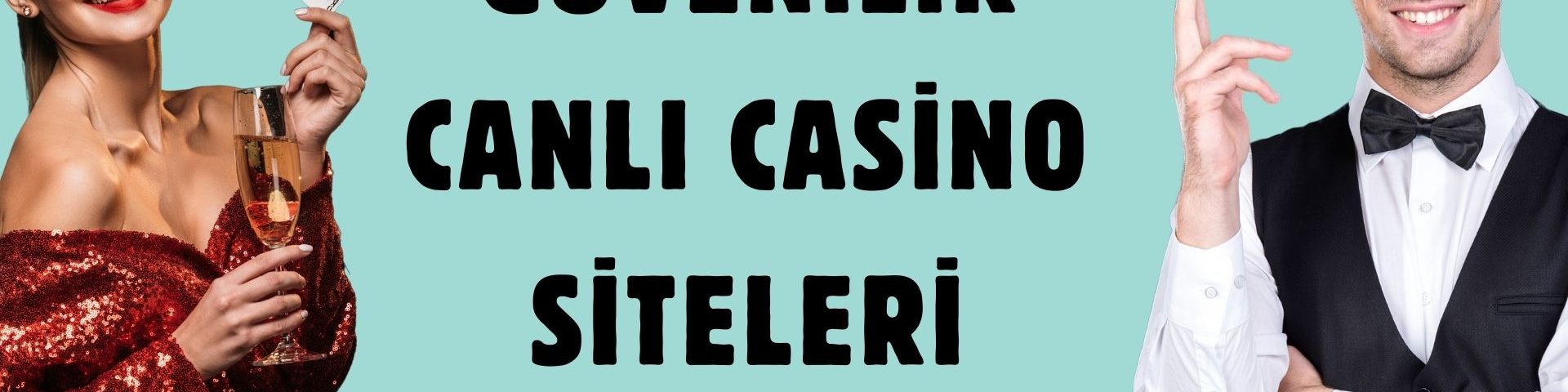 Güvenilir Canlı Casino Siteleri